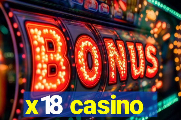 x18 casino